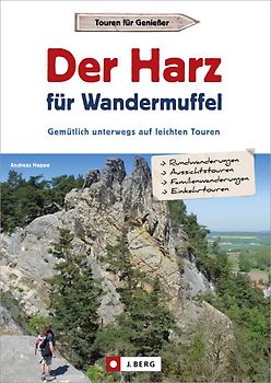 Der Harz für Wandermuffel