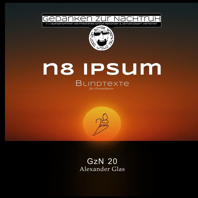 GzN 20: n8 ipsum