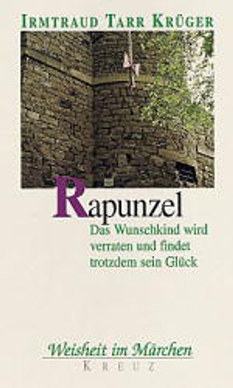 Rapunzel. Aus engem Milieu zum Ziel der Sehnsucht