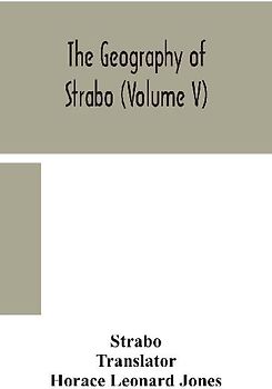 The geography of Strabo (Volume V)