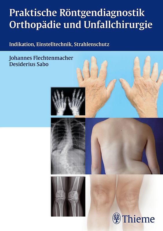 Praktische Röntgendiagnostik Orthopädie und Unfallchirurgie