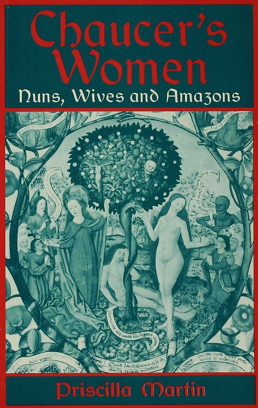 Chaucer's Women: Nuns, Wives and Amazons