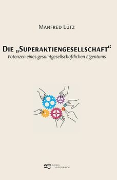 DIE „SUPERAKTIENGESELLSCHAFT“