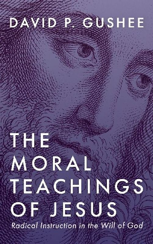 The Moral Teachings of Jesus