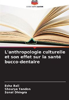 L'anthropologie culturelle et son effet sur la santé bucco-dentaire