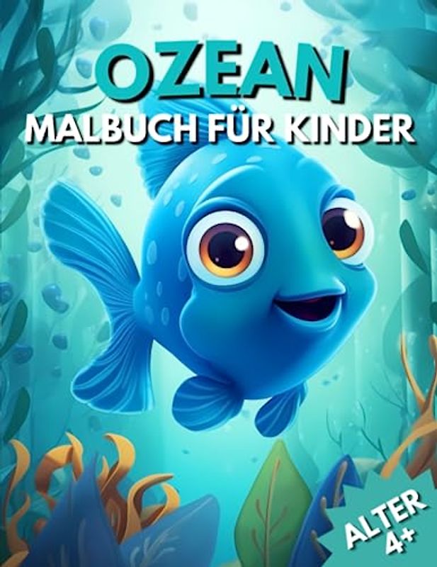 Ozean Malbuch für Kinder: Tauche ein in die zauberhafte Welt des Ozeans! 40 kinderfreundliche Motive für kleine Künstler ab 4 Jahren