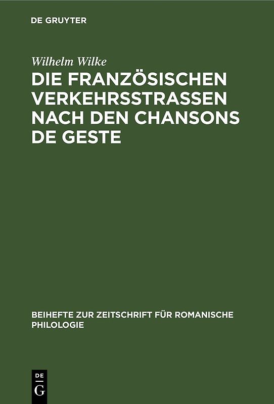 Die französischen Verkehrsstrassen nach den Chansons de geste