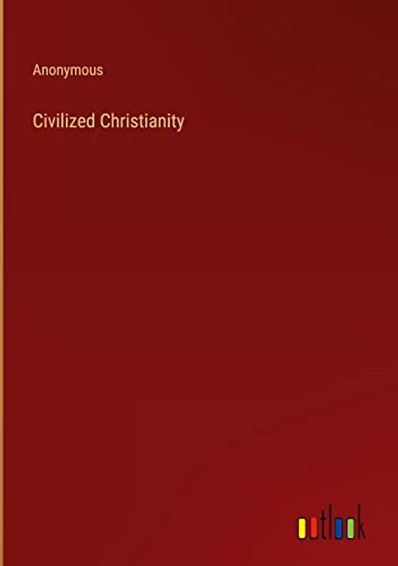 Civilized Christianity