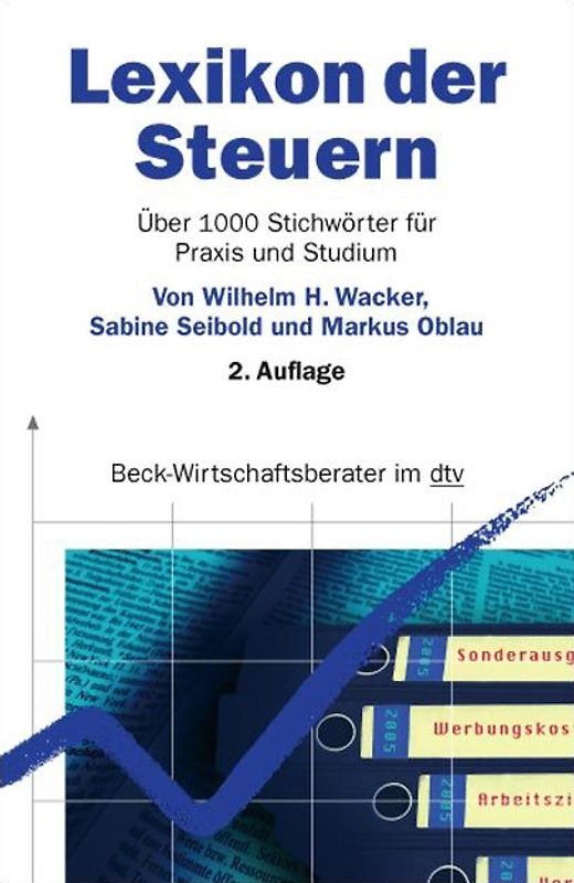 Lexikon der Steuern. Über 1000 Stichwörter für Praxis und Studium