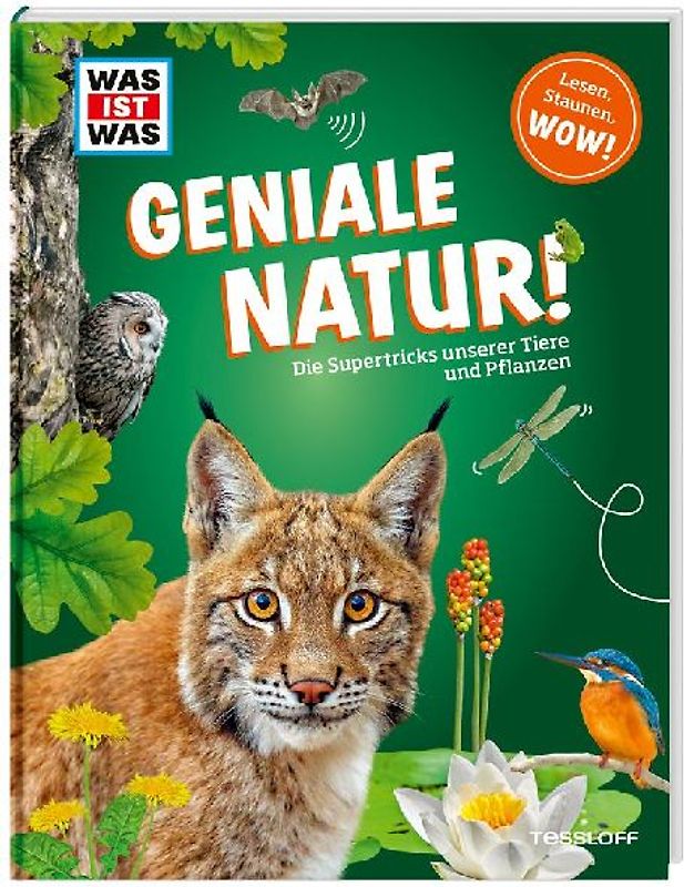 WAS IST WAS Geniale Natur! Die Supertricks unserer Tiere und Pflanzen