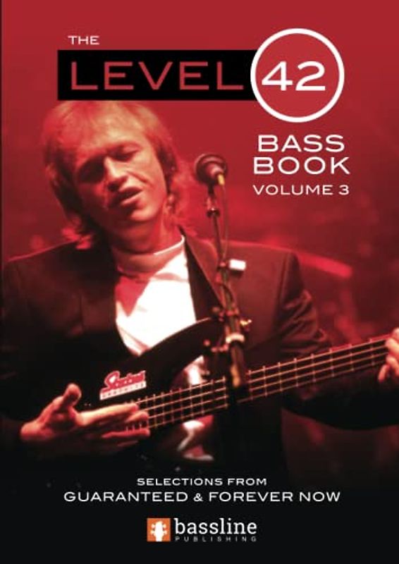 The Level 42 Bass Book – Volume 3 (Bass Guitar TAB Books by Stuart Clayton, Band 3)