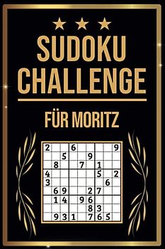 SUDOKU Challenge für Moritz: Sudoku Buch I 300 Rätsel inkl. Anleitungen & Lösungen I Leicht bis Schwer I A5 I Tolles Geschenk für Moritz