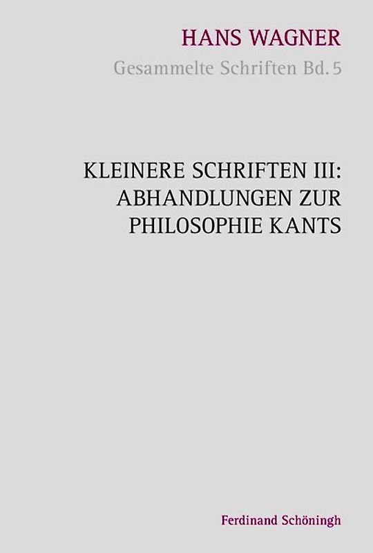 Kleinere Schriften III: Abhandlungen zur Philosophie Kants