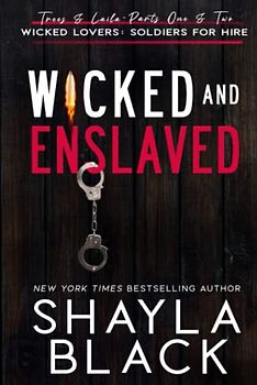Wicked and Enslaved: (Trees & Laila: The Complete Duet) (Wicked Lovers: Soldiers For Hire)