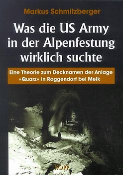 Was die US Army in der Alpenfestung wirklich suchte