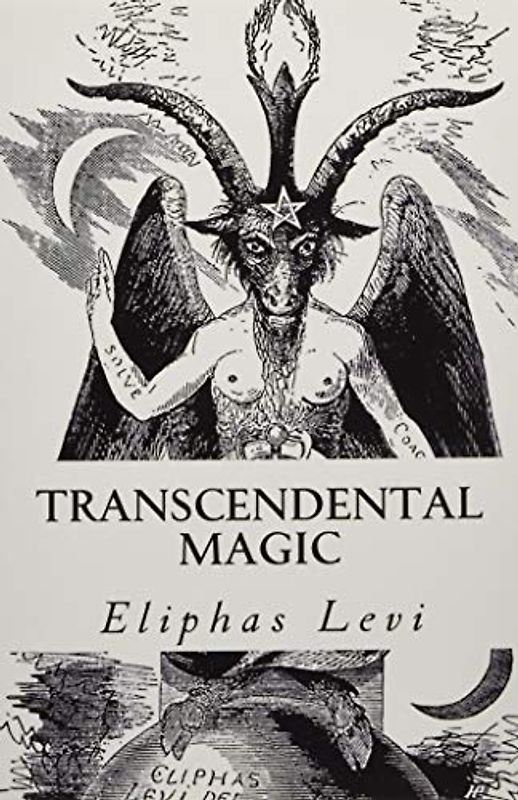 Transcendental Magic: Its Doctrine and Ritual (A Timeless Classic)