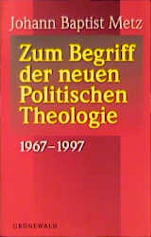 Zum Begriff der neuen Politischen Theologie