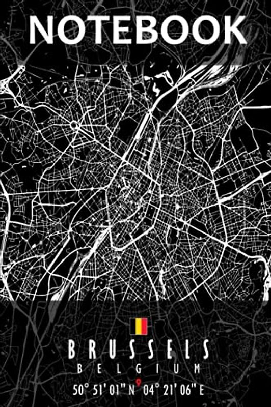 Notebook: Brussels Map Belgium Notebook | Great Personalized Gift for Writing, Jotting your favorite travel moments, Taking Notes, and Brainstorming ideas for Men, Women, Boys and Girls of all ages