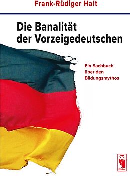 Die Banalität der Vorzeigedeutschen