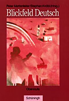Blickfeld Deutsch Oberstufe - Ausgabe 1997. Schülerband Oberstufe - kartoniert