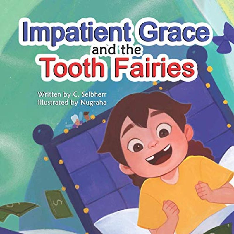 Impatient Grace and the Tooth Fairies