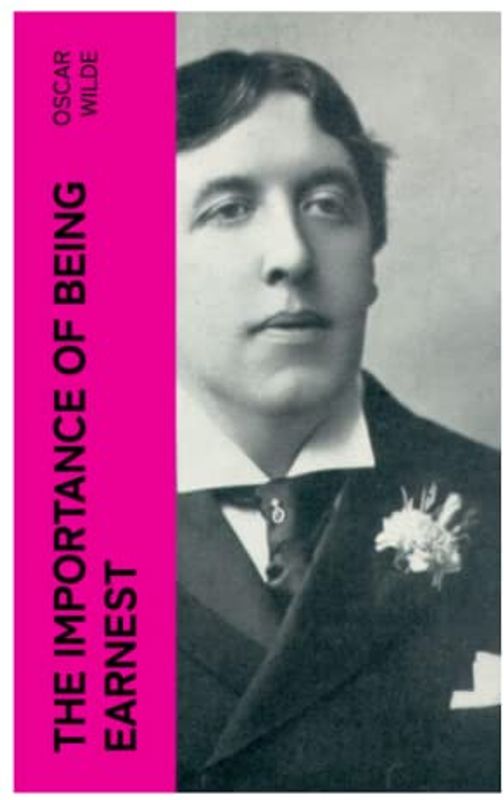 The Importance of Being Earnest