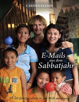 E-Mails aus dem Sabbatjahr. Als 50-Jährige allein in der Welt unterwegs