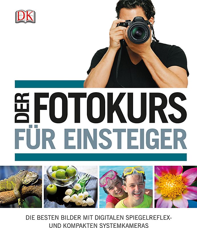 Der Fotokurs für Einsteiger