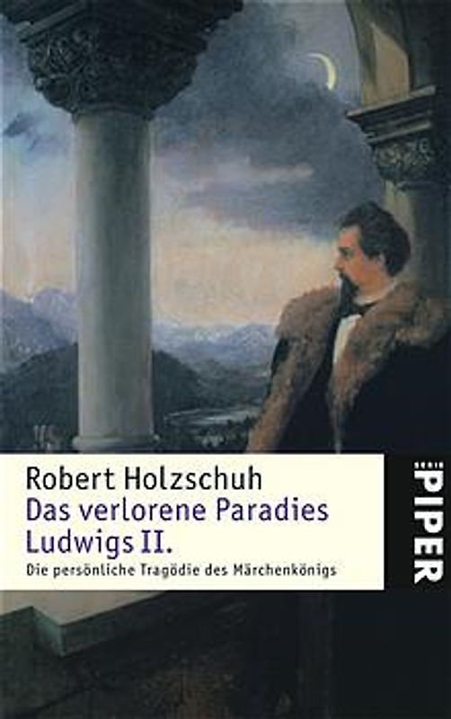 Das verlorene Paradies Ludwigs II.