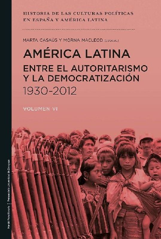 América Latina entre el autoritarismo y la democratización 1930-2012