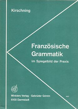 Französische Grammatik im Spiegelbild der Praxis - Klaus Kirschning [Taschenbuch, 2. Auflage 1988]