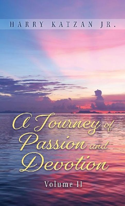 A Journey of Passion and Devotion Volume 2