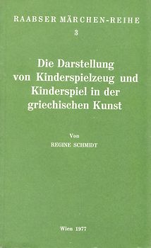 Die Darstellung von Kinderspielzeug und Kinderspiel in der griechischen Kunst