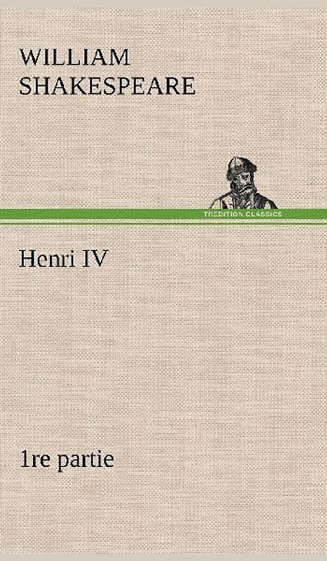 Henri IV (1re partie)