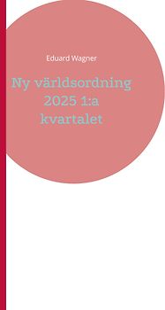 Ny världsordning 2025 1:a kvartalet