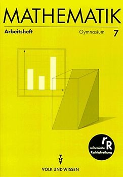 Mathematik Sekundarstufe I - Ausgabe Volk und Wissen - Gymnasium Östliche Bundesländer / 7. Schuljahr - Arbeitsheft