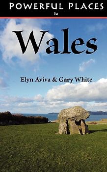 Powerful Places in Wales