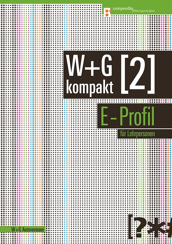 W&G kompakt. Band 2 für Lehrpersonen, E-Profil