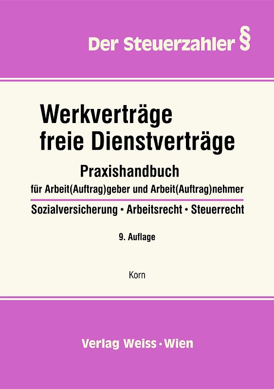 Werkverträge, freie Dienstverträge, 9. Aufl., 2020