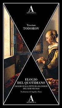 Elogio del quotidiano. Saggio sulla pittura olandese del XVII secolo