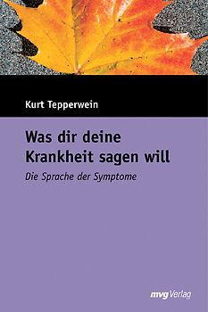 Was dir deine Krankheit sagen will