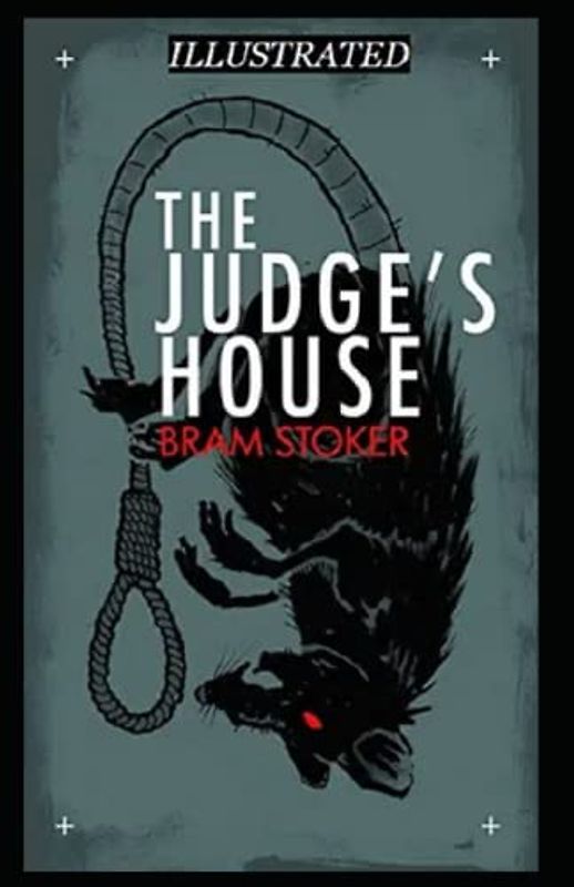 The Judge's House Illustrated