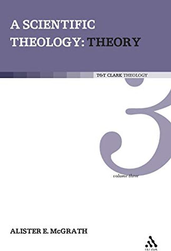 A Scientific Theology: Theory: Volume 3