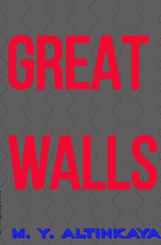 M. Y. ALTINKAYA GREAT WALLS