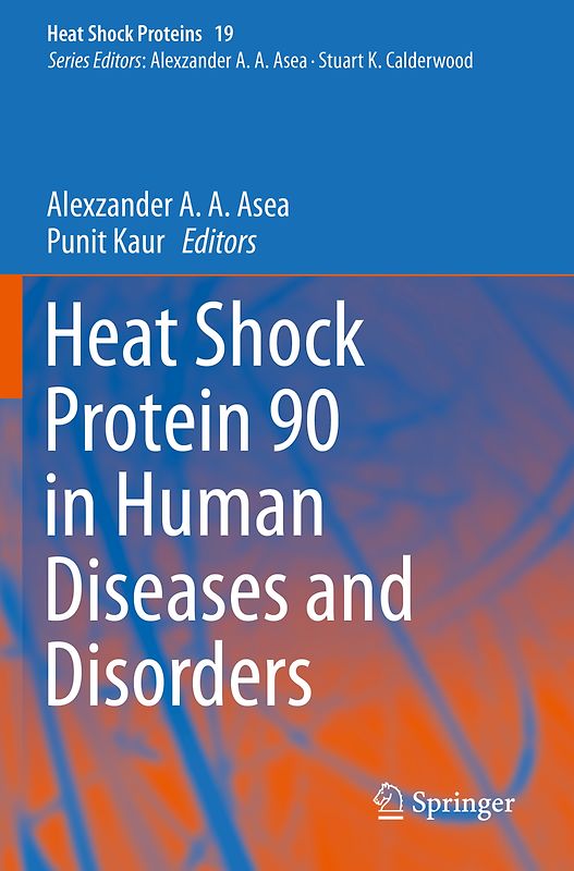 Heat Shock Protein 90 in Human Diseases and Disorders