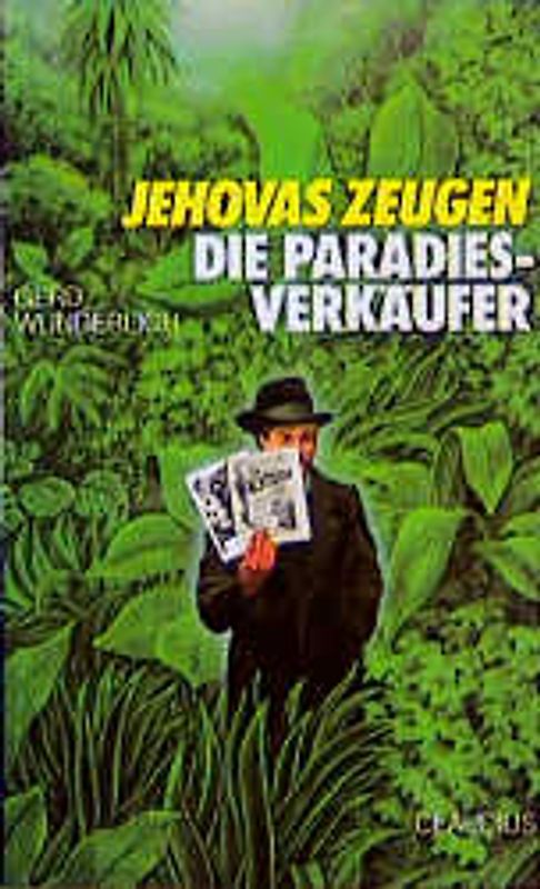 Jehovas Zeugen - Die Paradiesverkäufer