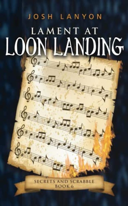 Lament at Loon Landing: Secrets and Scrabble 6