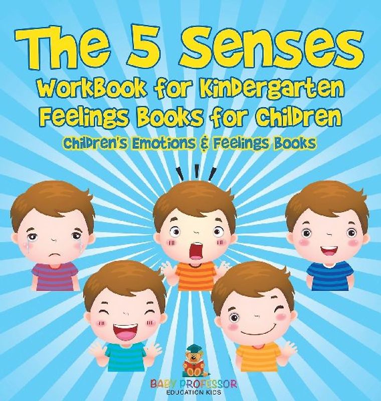 The 5 Senses Workbook for Kindergarten - Feelings Books for Children | Children's Emotions & Feelings Books