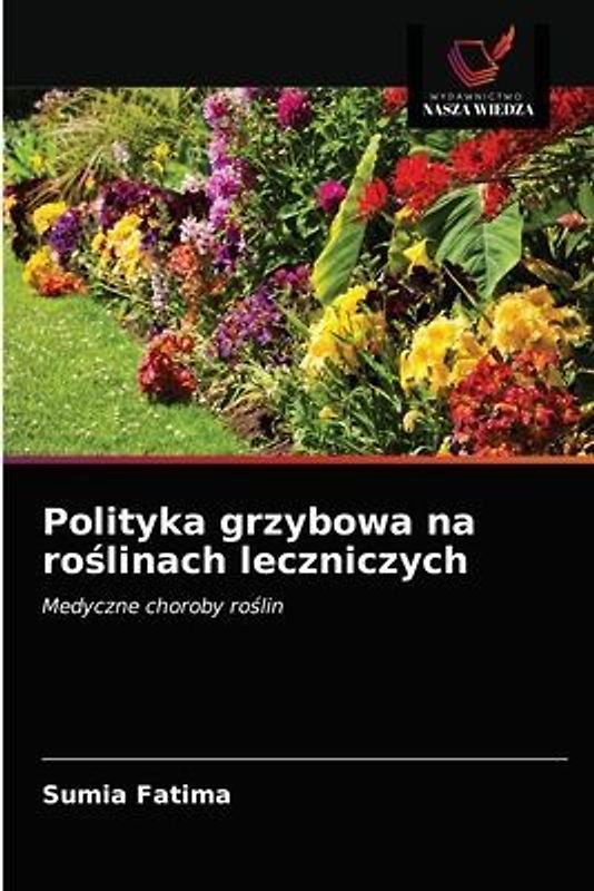 Polityka grzybowa na ro¿linach leczniczych