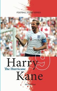 Harry Kane The Hurricane (Football Stars Series)